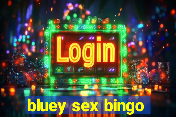 bluey sex bingo